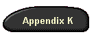 Appendix K